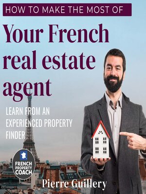 cover image of How to make the most of your French real estate agent